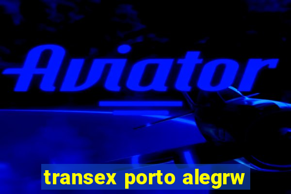 transex porto alegrw